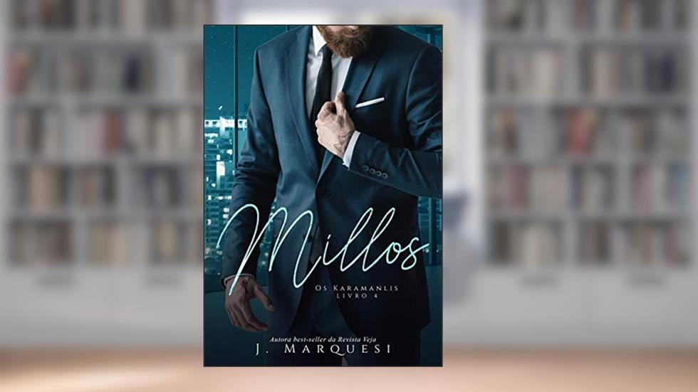 Millos (Os Karamanlis Livro 4), do autor J. Marquesi