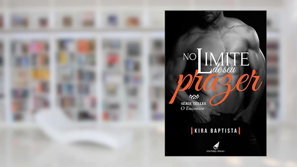 No limite de seu prazer: O encontro (Telles Livro 7), do autor Kira Baptista