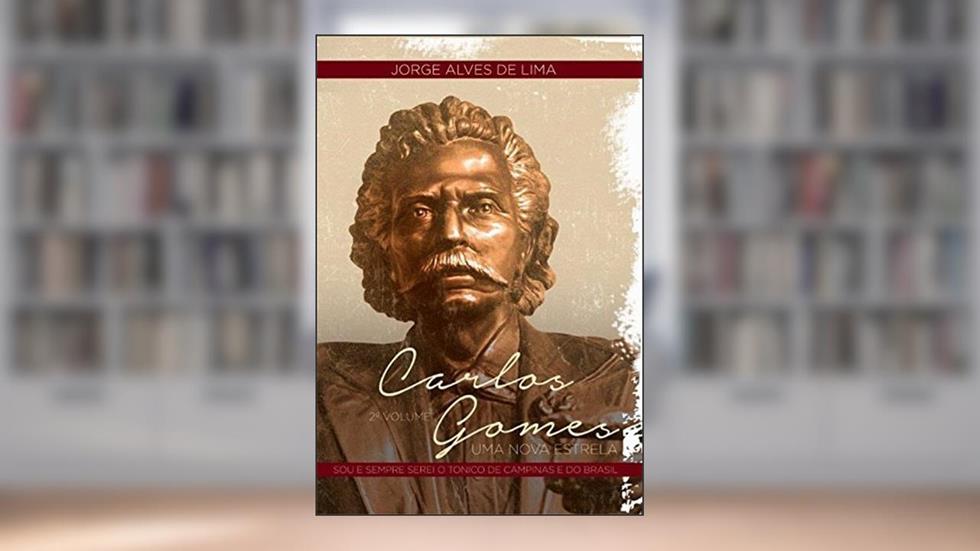 Carlos Gomes. Sou e Sempre Serei o Tonico de Campinas - Volume 2, do autor Jorge Alves de Lima