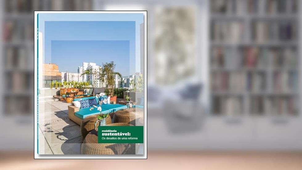 Residência Sustentável. Os Desafios de Uma Reforma, do autor Vários Autores