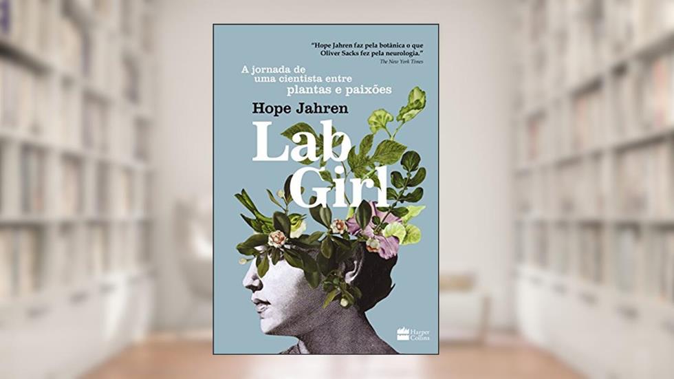 Lab Girl, do autor Hope Jahren