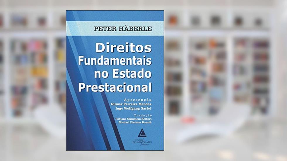 Direitos Fundamentais no Estado Prestacional, do autor Peter Häberle