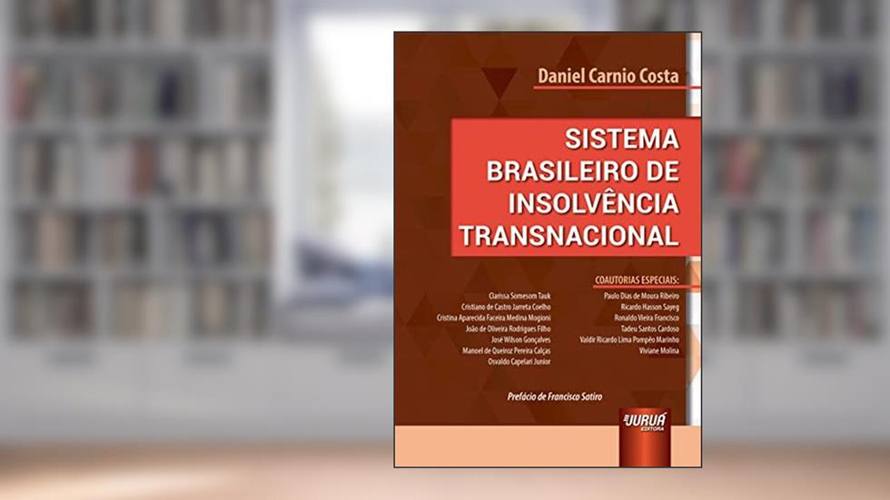 Sistema Brasileiro de Insolvência Transnacional, do autor Daniel Carnio Costa