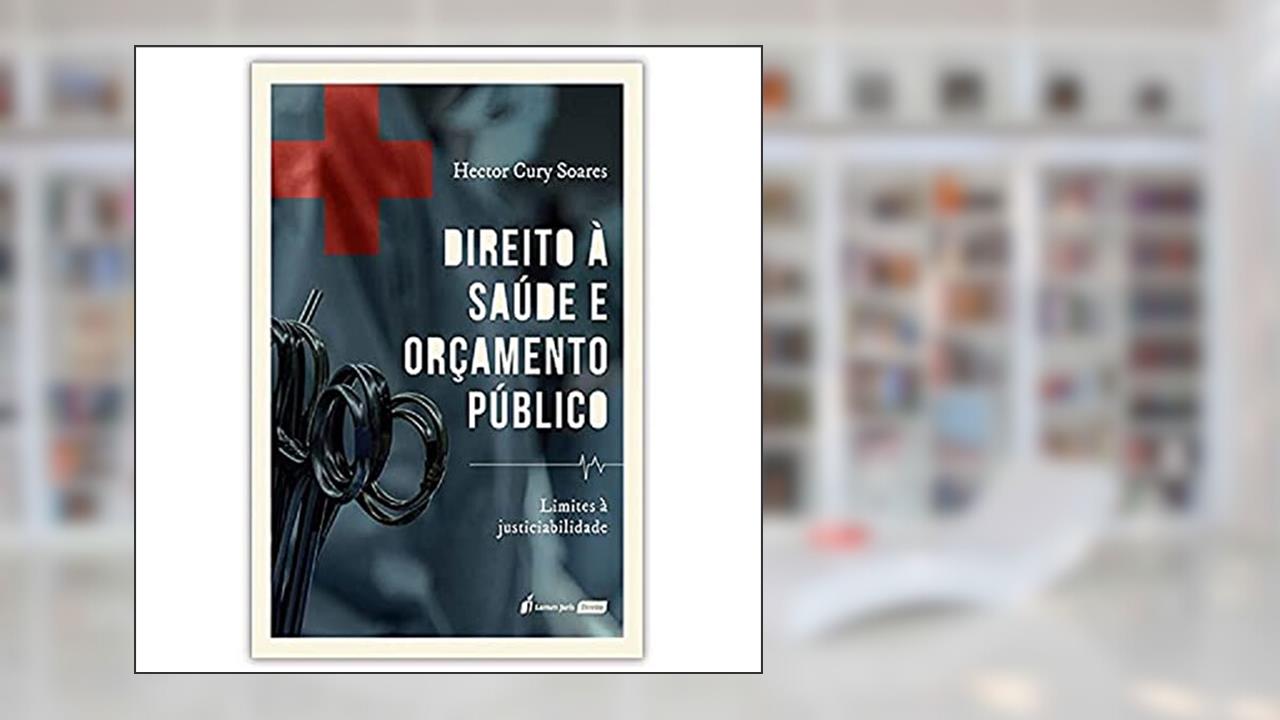 Direito À Saúde E Orçamento Público - 2021, do autor Hector Cury Soares
