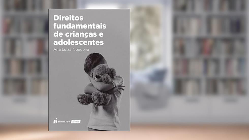 Direitos Fundamentais de Crianças e Adolescentes - 2022, do autor Ana Luiza Nogueira