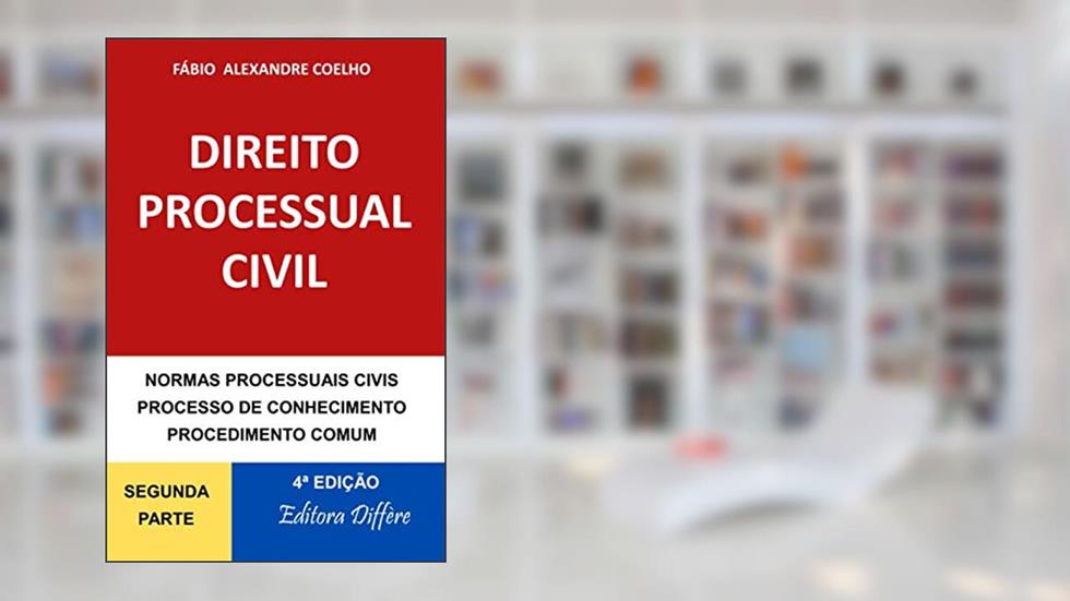 Direito processual civil - Volume 1 - 2ª Parte (Portuguese Edition), do autor Fábio  Alexandre Coelho