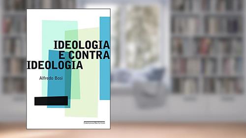 Capa de Ideologia e contraideologia, do autor Alfredo Bosi