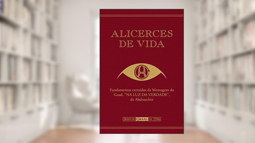Alicerces de vida, do autor Abdruschin
