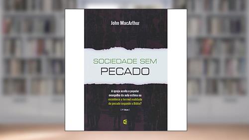 Capa de Sociedade sem Pecado, do autor John Macarthur