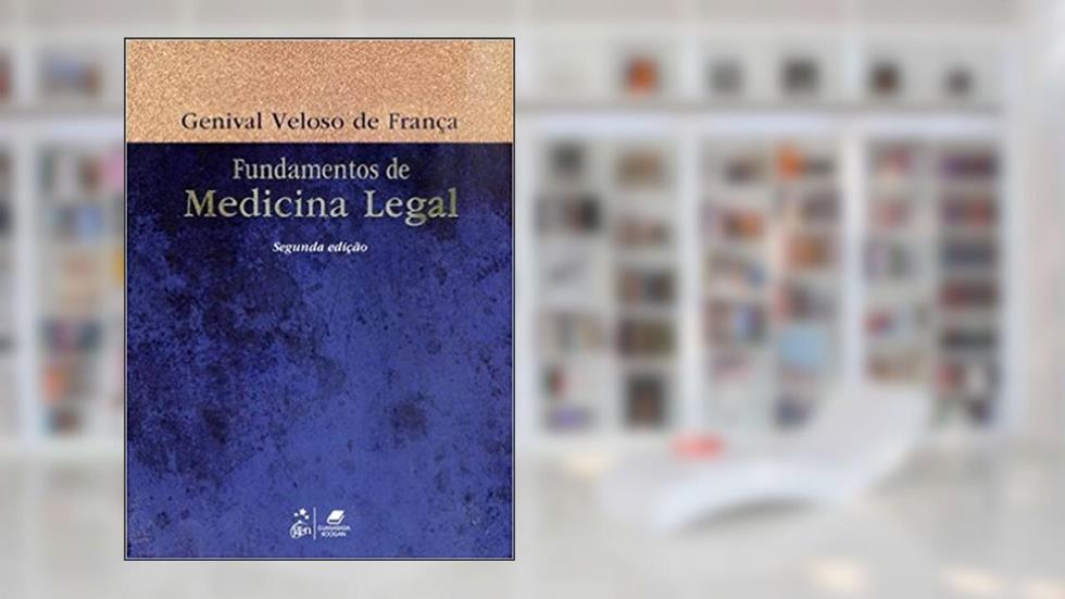 Fundamentos de Medicina Legal, do autor Genival Veloso de França