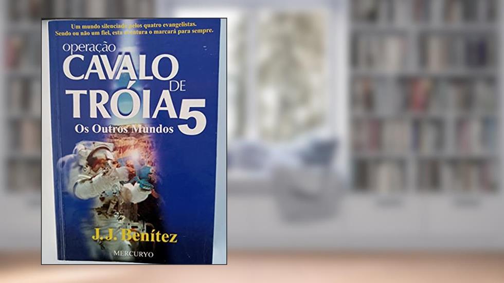 Operação Cavalo de Tróia - Volume 5, do autor Juan José Benitez