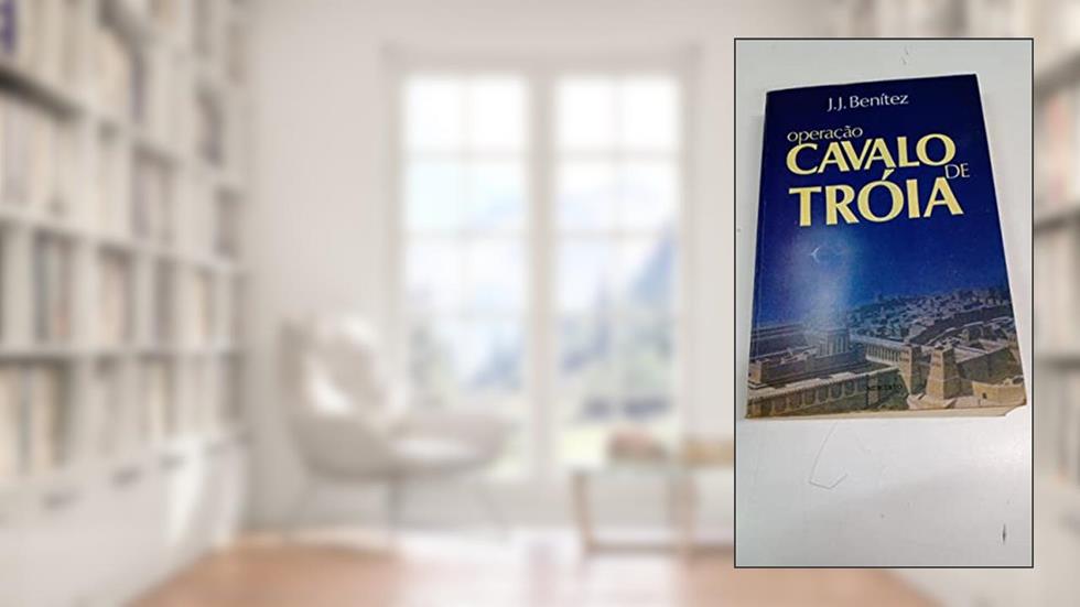 Operação Cavalo de Tróia, do autor J.J Benítez