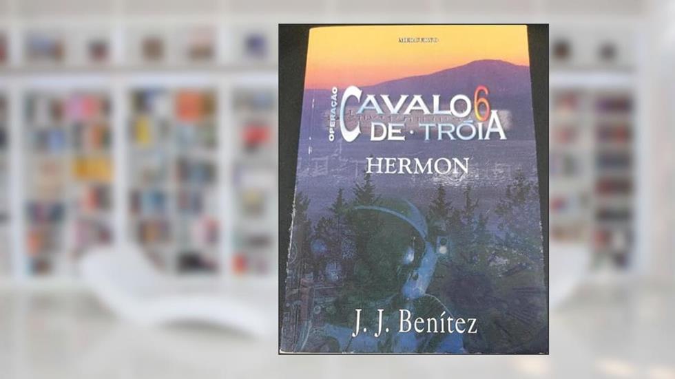 Operação Cavalo de Tróia. Hermon - Volume 6, do autor J. J. Benítez