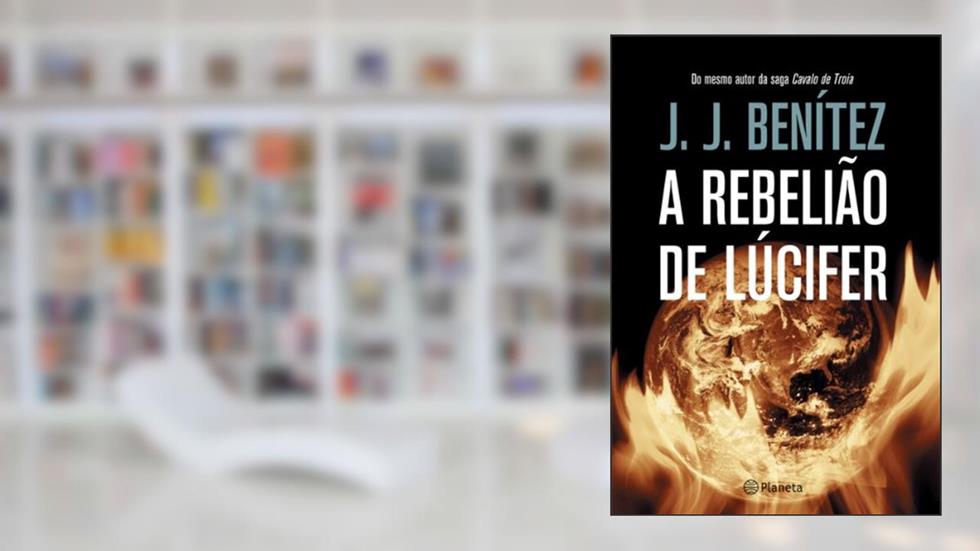 A Rebelião de Lúcifer, do autor J.J. Benitez