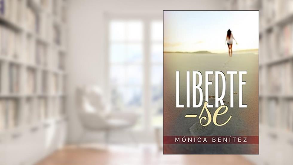 Liberte-se, do autor Mónica Benítez