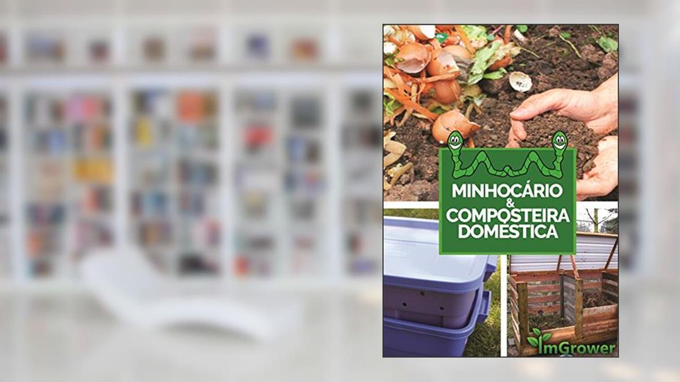 Minhocário & Composteira Doméstica, do autor Thiago Tadeu Campos