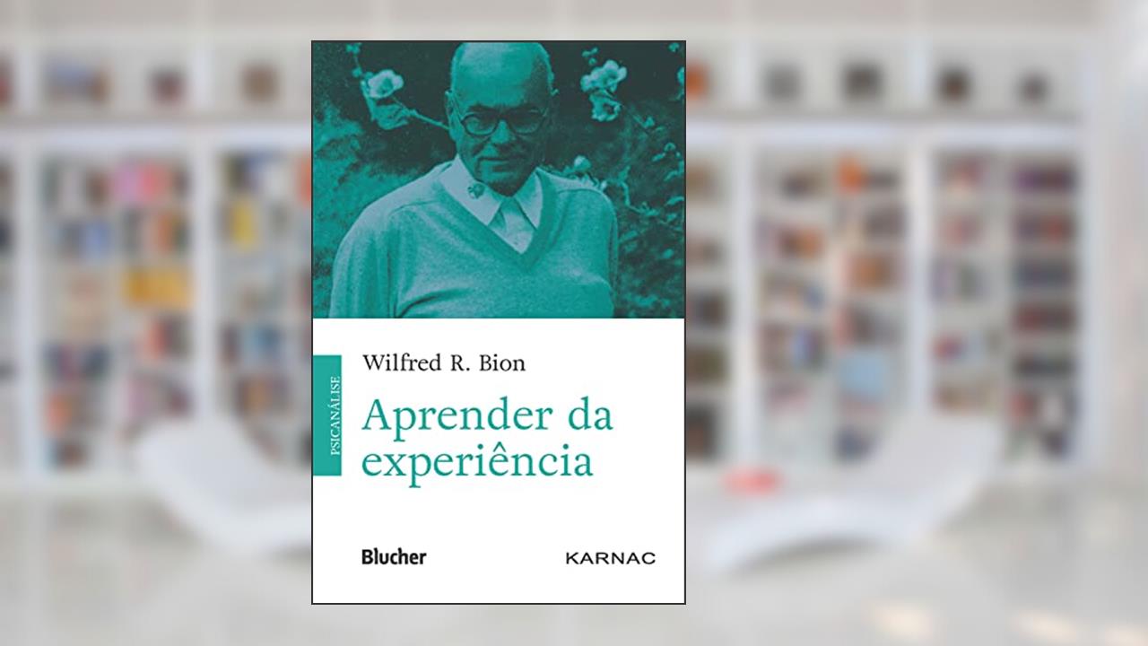 Aprender da experiência, do autor Wilfred R. Bion