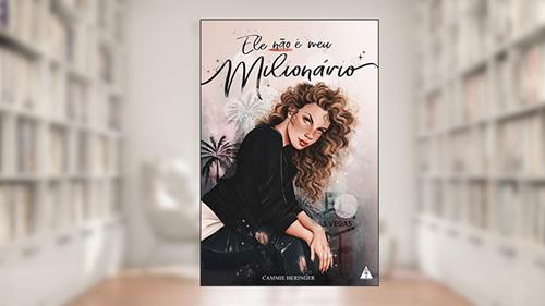 Capa de Ele Não É Meu Milionário, do autor Cammie Heringer