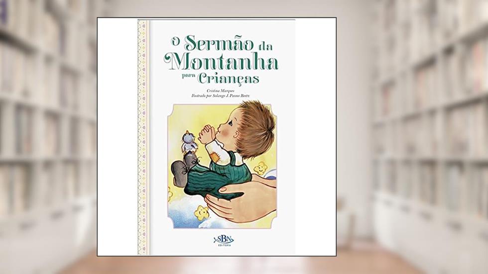 Porções especiais da Bíblia: O Sermão da montanha..., do autor CRISTINA MARQUES