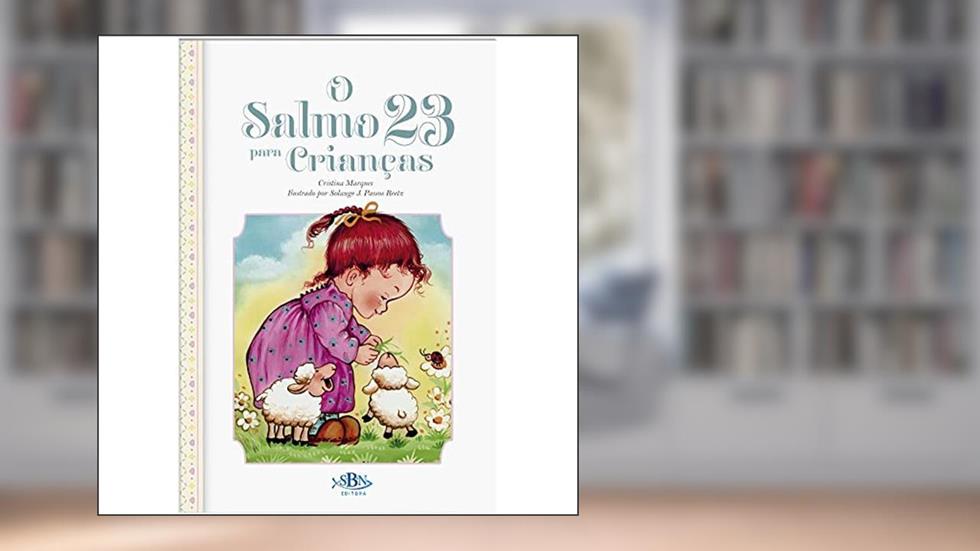 Porções especiais da Bíblia: Salmo 23 para crianças, do autor CRISTINA MARQUES