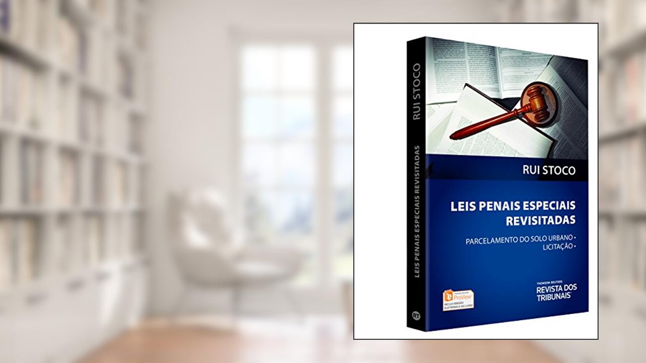 Leis Penais Especiais Revisitadas, do autor Rui Stoco