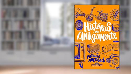 Capa de Histórias de antigamente, do autor Patricia Auerbach