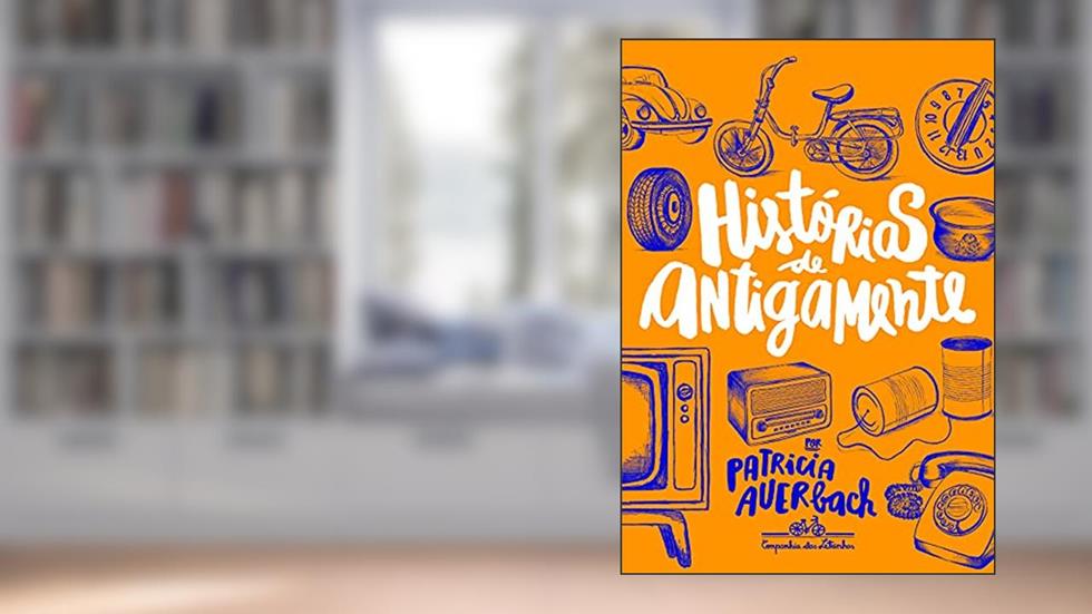 Histórias de antigamente, do autor Patricia Auerbach