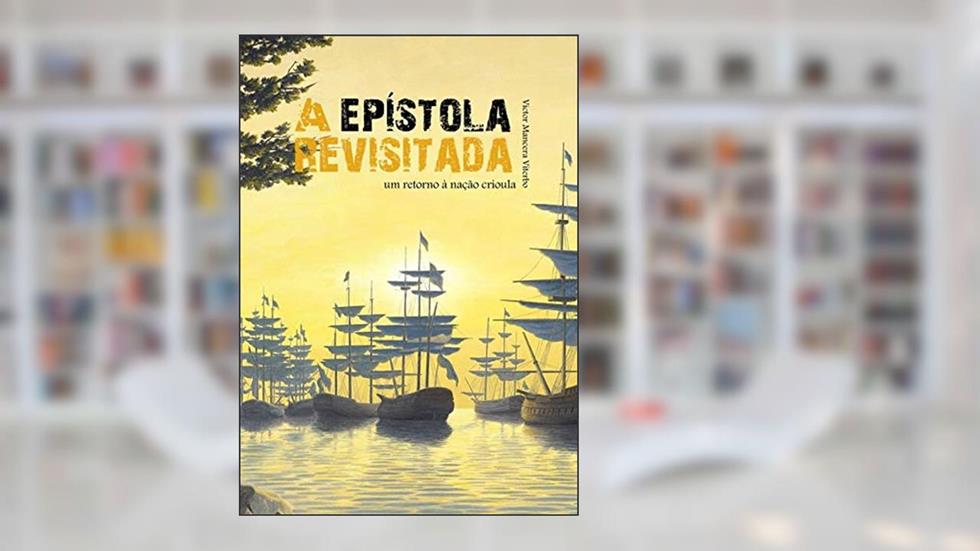 A Epístola Revisitada, do autor Victor Mancera Viterbo