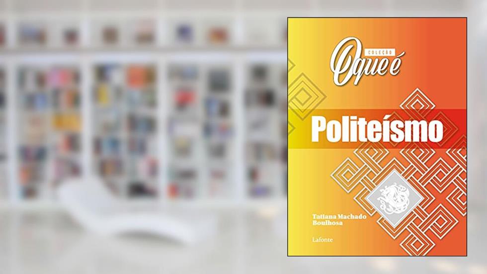 Coleção O Que É - Politeísmo, do autor Tatiana Machado Boulhosa