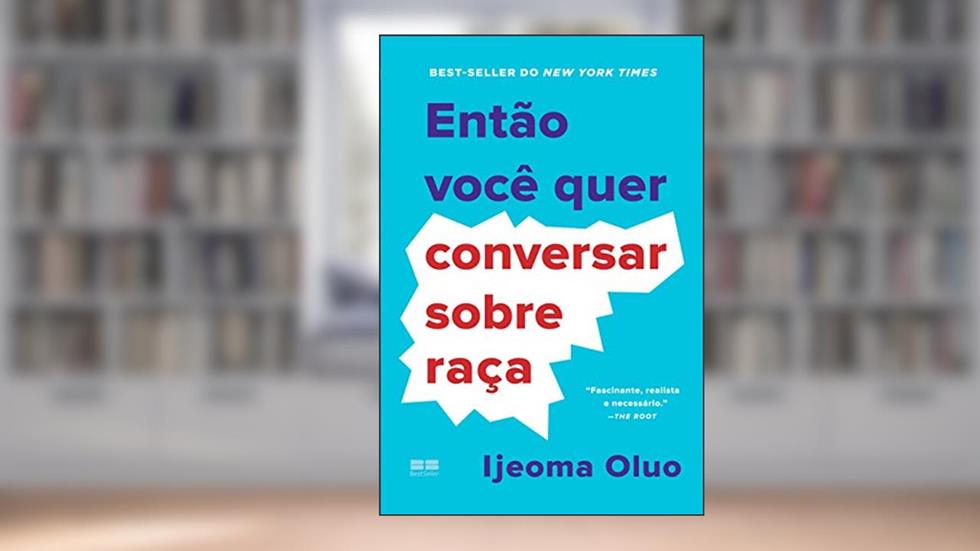 Então você quer conversar sobre raça, do autor Ijeoma Oluo