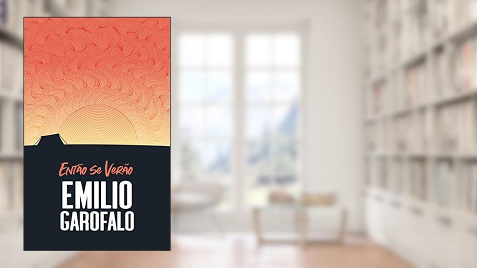 Então se verão (Um ano de histórias), do autor Emilio Garofalo Neto