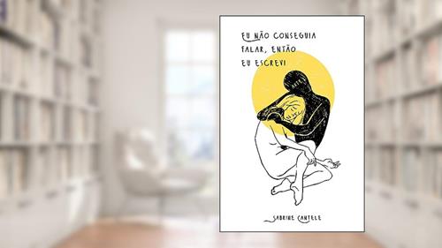 Capa de Eu não conseguia falar, então eu escrevi, do autor Sabrine Cantele