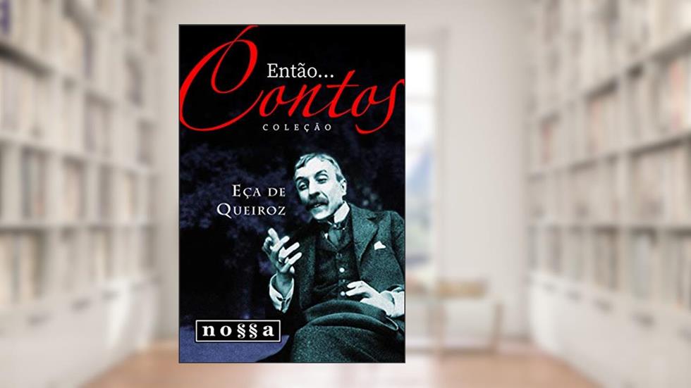 Então... Contos: Eça de Queiroz, do autor Eça Queiroz