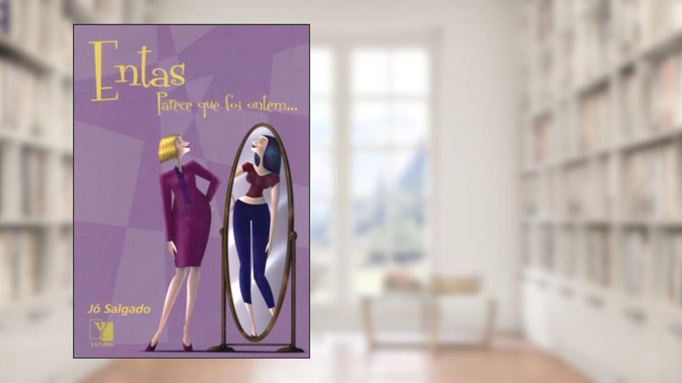 Entas. Parece Que Foi Ontem, do autor Jô Salgado