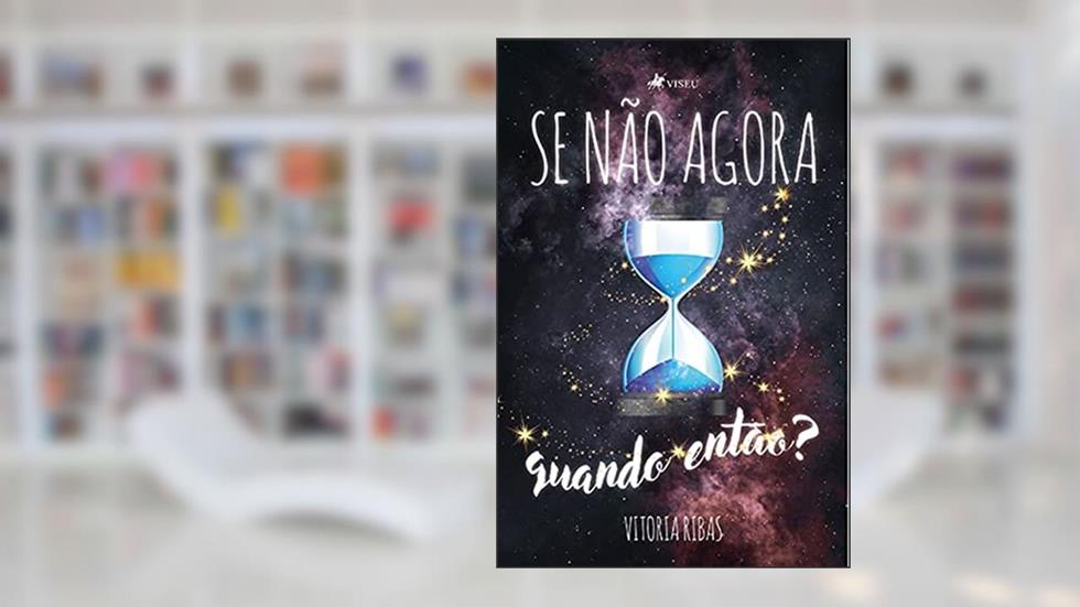 Se na~o agora, quando enta~o?, do autor Vitoria Ribas