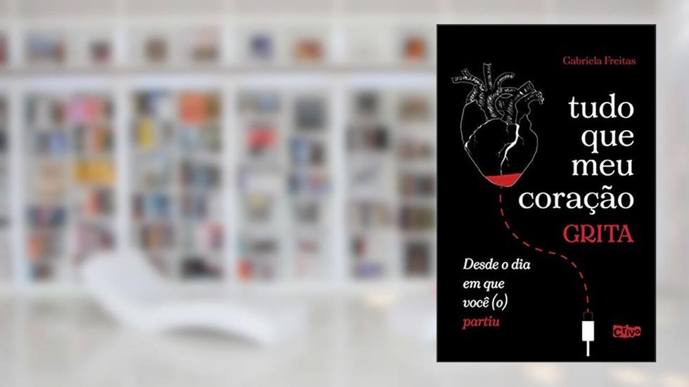 Tudo que meu coração grita desde o dia em você (o) partiu., do autor Gabriela Freitas