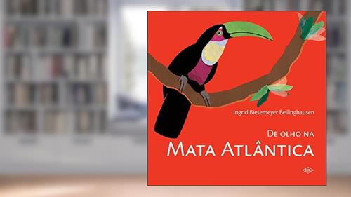 Capa de De olho na mata Atlântica, do autor Ingrid Biesemeyer Bellinghausen