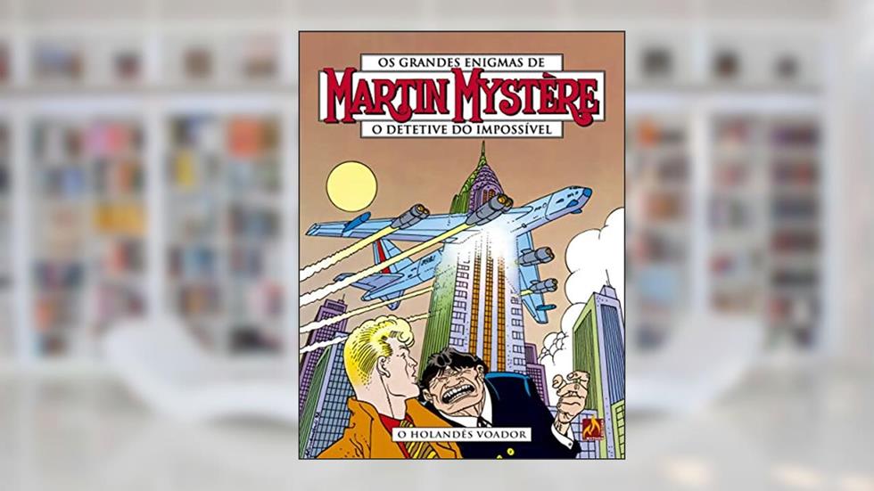 Martin Mystère - Volume 30: O holandês voador, do autor Sauro Pennacchioli; Alfredo Castelli; Michele Pepe