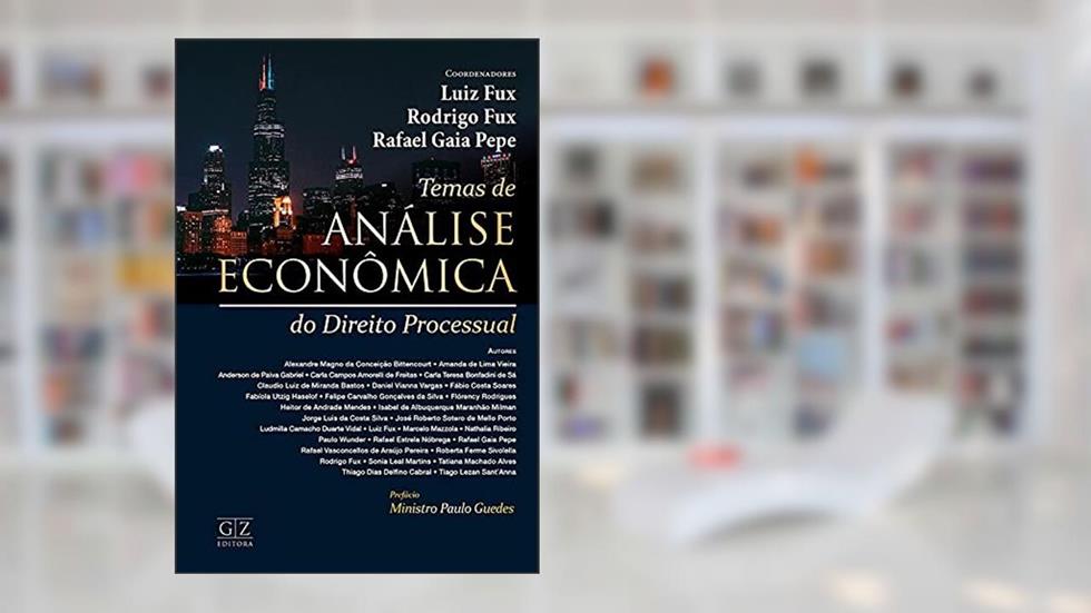 Temas de Analise Economica do Direito Processual, do autor Luiz Fux; Rodrigo Fux; Rafael Ga Pepe