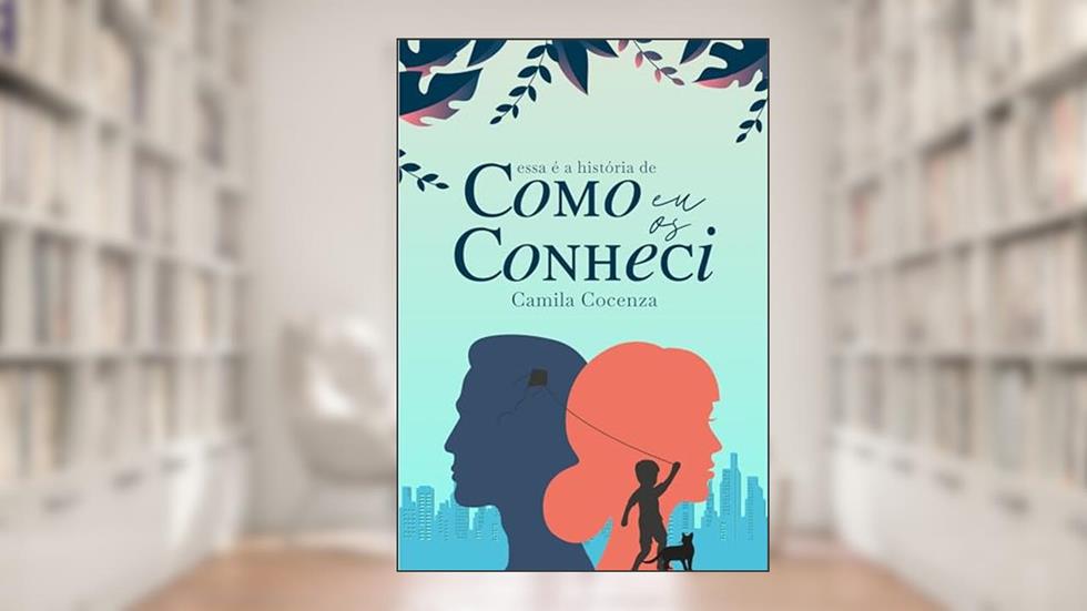 COMO EU OS CONHECI, do autor Camila Cocenza