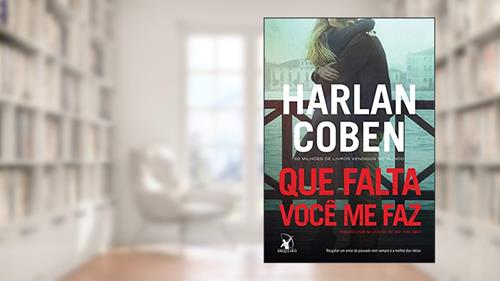Capa de Que falta você me faz, do autor Harlan Coben