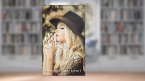 Capa de Sobre o Tempo: Duologia Tempo - Livro 1, do autor Talita Correia