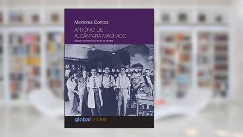 Capa de Melhores Contos: António de Alcântara Machado, do autor António de Alcântara Machado