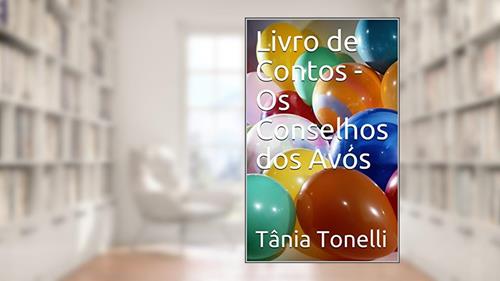 Capa de Livro de Contos - Os Conselhos dos Avós, do autor Tânia Tonelli