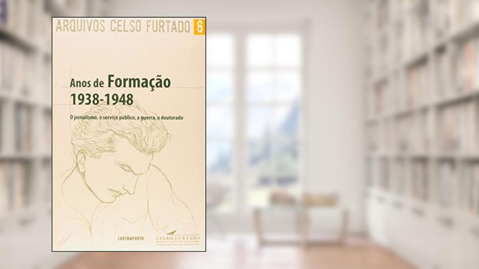 Anos De Formacao 1938-1948:, do autor Celso Furtado