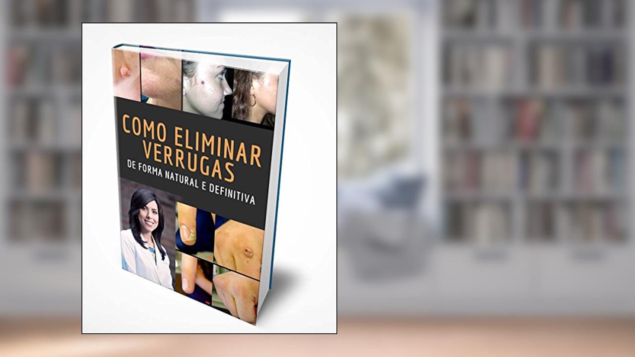 Como Eliminar Verrugas De Forma Natural e Definitiva, do autor Yolanda Marqués