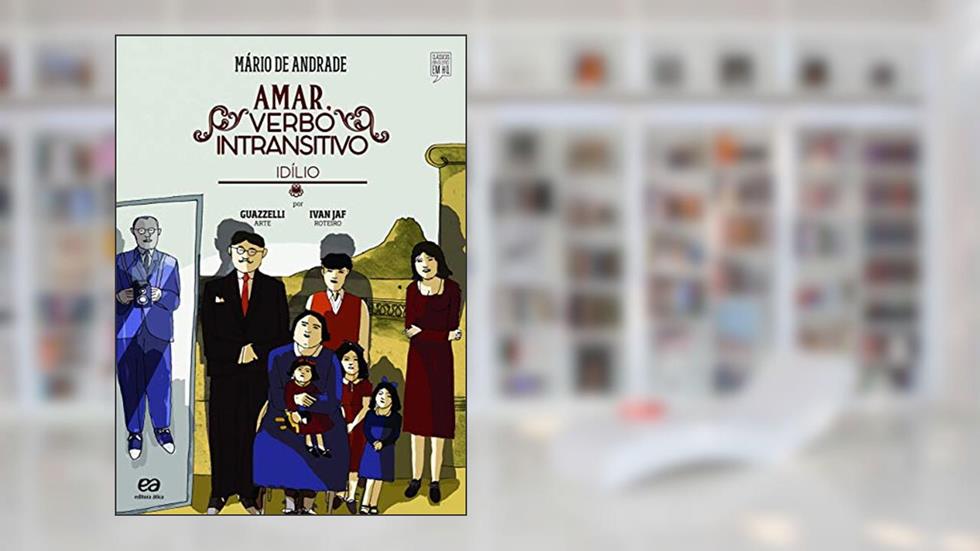 Amar, verbo intransitivo, do autor Eloar Guazzelli