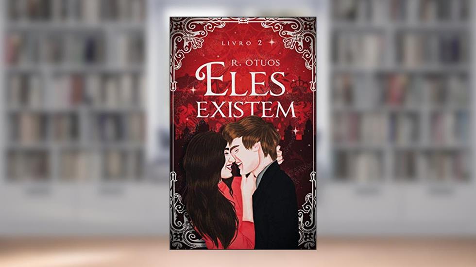 Eles Existem - Livro 2, do autor R. Otuos