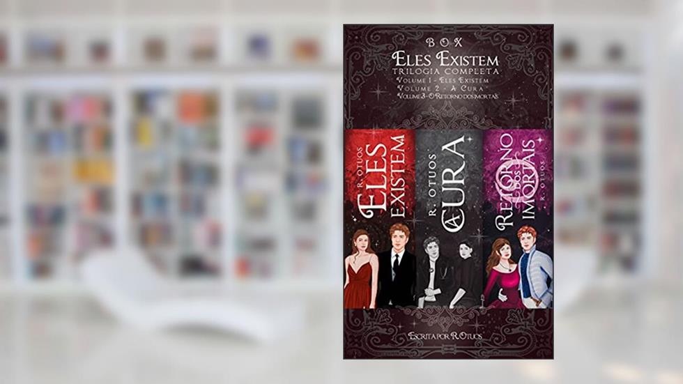 BOX - TRILOGIA COMPLETA DA TRILOGIA ELES EXISTEM: VOLUMES 1,2 e 3, do autor R. Otuos