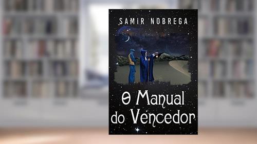 Capa de O Manual do Vencedor, do autor Ahmad Samir Nobrega Abder Rahman